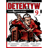 Audiobook Detektyw nr 9/2018  - autor Polska Agencja Prasowa S. A.   - czyta Maciej Kowalik