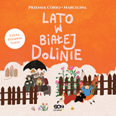 Audiobook Lato w Białej Dolinie  - autor Przemek Corso;Marcelina Misztal   - czyta Zuzanna Galia