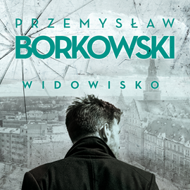 Audiobook Widowisko  - autor Przemysław Borkowski   - czyta Mariusz Bonaszewski