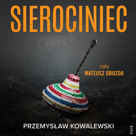 Audiobook Sierociniec  - autor Przemysław Kowalewski   - czyta Mateusz Drozda