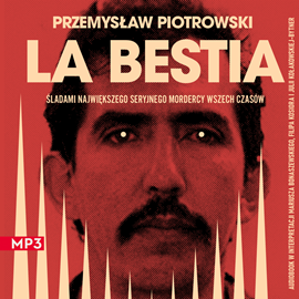 Audiobook La Bestia  - autor Przemysław Piotrowski   - czyta zespół aktorów