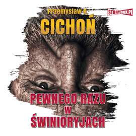 Audiobook Pewnego razu w Świnioryjach  - autor Przemysław R. Cichoń   - czyta Roch Siemianowski