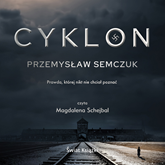 Audiobook Cyklon  - autor Przemysław Semczuk   - czyta Magdalena Schejbal