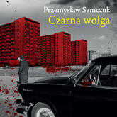 Audiobook Czarna wołga  - autor Przemysław Semczuk   - czyta Leszek Filipowicz