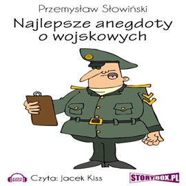Audiobook Najlepsze anegdoty o wojskowych  - autor Przemysław Słowiński   - czyta Jacek Kiss