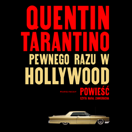 Audiobook Pewnego razu w Hollywood  - autor Quentin Tarantino   - czyta Rafał Zawierucha