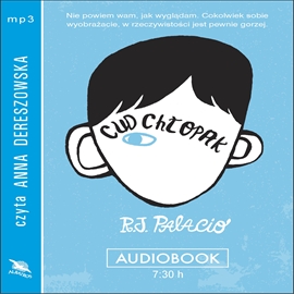 Audiobook Cud chłopak  - autor R.J. Palacio   - czyta Anna Dereszowska