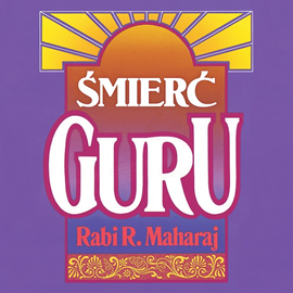 Audiobook Śmierć Guru  - autor Rabi R.Maharaj;Dave Hunt   - czyta Maciej Kowalik