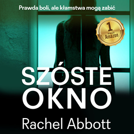 Audiobook Szóste okno  - autor Rachel Abbott   - czyta zespół aktorów