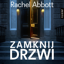 Audiobook Zamknij drzwi  - autor Rachel Abbott   - czyta Anna Szymańczyk
