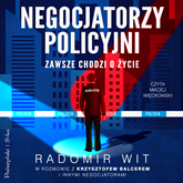 Audiobook Negocjatorzy policyjni  - autor Radomir Wit   - czyta Maciej Więckowski