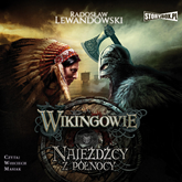 Audiobook Wikingowie. Tom 2. Najeźdźcy z Północy  - autor Radosław Lewandowski   - czyta Wojciech Masiak
