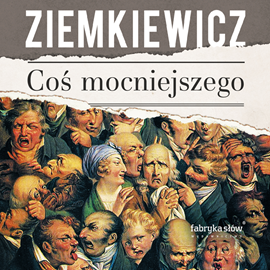 Audiobook Coś mocniejszego  - autor Rafał Ziemkiewicz   - czyta Leszek Filipowicz