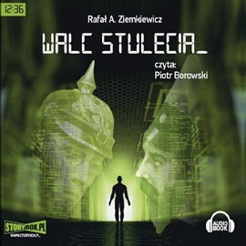 Audiobook Walc stulecia  - autor Rafał Ziemkiewicz   - czyta Piotr Borowski