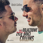 Audiobook (nie)Odjazdowe życie braci Collins  - autor Rafał Collins   - czyta Filip Kosior