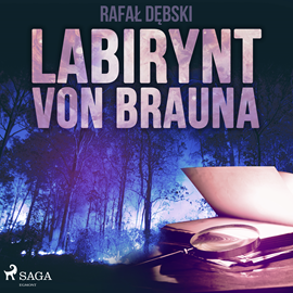 Audiobook Labirynt von Brauna  - autor Rafał Dębski   - czyta Marcin Popczyński
