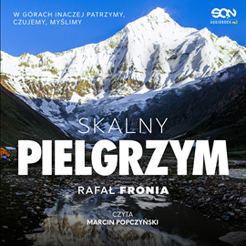 Audiobook Skalny pielgrzym  - autor Rafał Fronia   - czyta Marcin Popczyński