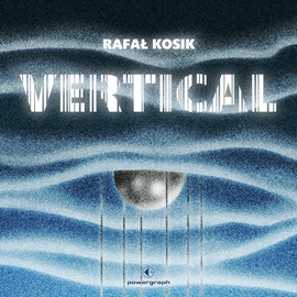 Audiobook Vertical  - autor Rafał Kosik   - czyta Filip Kosior
