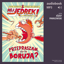 Audiobook Hej, Jędrek! 1. Przepraszam, czy tu borują?  - autor Rafał Skarżycki   - czyta Józef Pawłowski