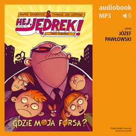 Audiobook Hej, Jędrek! 2. Gdzie moja forsa?  - autor Rafał Skarżycki   - czyta Józef Pawłowski
