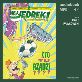 Audiobook Hej, Jędrek! 3. Kto tu rządzi?  - autor Rafał Skarżycki   - czyta Józef Pawłowski