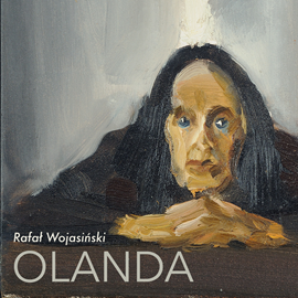 Audiobook Olanda  - autor Rafał Wojasiński   - czyta Anna Chodakowska