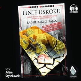 Audiobook Linie uskoku  - autor Raghuram G. Rajan   - czyta Adam Szyszkowski