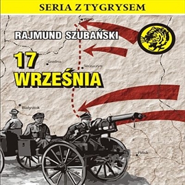 Audiobook 17 września  - autor Rajmund Szubański   - czyta Andrzej Krusiewicz