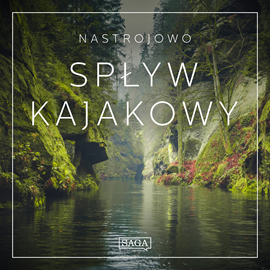 Audiobook Nastrojowo - Spływ Kajakowy  - autor Rasmus Broe   - czyta Rasmus Broe