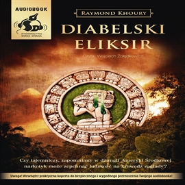 Audiobook Diabelski eliksir  - autor Raymond Khoury   - czyta Wojciech Żołądkowicz