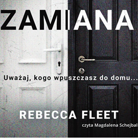 Audiobook Zamiana  - autor Rebecca Fleet   - czyta Magdalena Schejbal