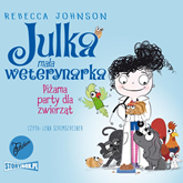 Audiobook Julka – mała weterynarka. Tom 1. Piżama party dla zwierząt  - autor Rebecca Johnson   - czyta Lena Schimscheiner