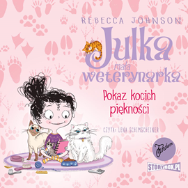 Audiobook Julka – mała weterynarka. Tom 10. Pokaz kocich piękności  - autor Rebecca Johnson   - czyta Lena Schimscheiner