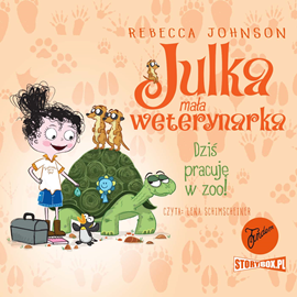 Audiobook Julka – mała weterynarka. Tom 6. Dziś pracuję w zoo!  - autor Rebecca Johnson   - czyta Lena Schimscheiner