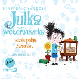 Audiobook Julka – mała weterynarka. Tom 8. Szkoła pełna zwierząt  - autor Rebecca Johnson   - czyta Lena Schimscheiner