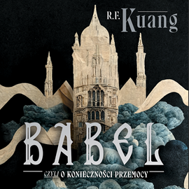 Audiobook Babel  - autor Rebecca F. Kuang   - czyta Sławomir Popek