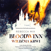 Audiobook Bloodwinn. Wiedźma krwi  - autor Rebecca Mix   - czyta Monika Wrońska