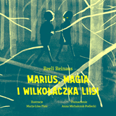 Marius, magia i Wilkołaczka Liisi
