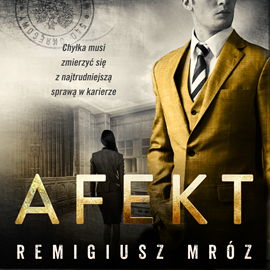 Audiobook Afekt  - autor Remigiusz Mróz   - czyta Krzysztof Gosztyła