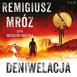 Audiobook Deniwelacja  - autor Remigiusz Mróz   - czyta Krzysztof Gosztyła