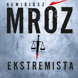 Audiobook Ekstremista  - autor Remigiusz Mróz   - czyta Robert Jarociński