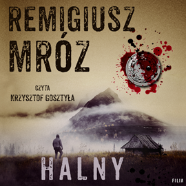 Audiobook Halny  - autor Remigiusz Mróz   - czyta Krzysztof Gosztyła