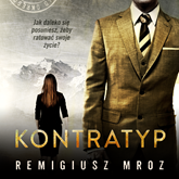 Audiobook Kontratyp  - autor Remigiusz Mróz   - czyta Krzysztof Gosztyła