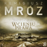 Audiobook W cieniu prawa  - autor Remigiusz Mróz   - czyta Krzysztof Gosztyła