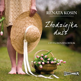 Audiobook Złodziejka dusz  - autor Renata Kosin   - czyta Donata Cieślik