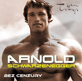Audiobook Arnold Schwarzenegger bez cenzury. Prawdziwa biografia legendy sportu i filmu  - autor Renata Pawlak;Justyna Jaciuk   - czyta Tomasz Kućma