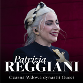 Patrizia Reggiani. Czarna Wdowa, która rzuciła wyzwanie dynastii Gucci