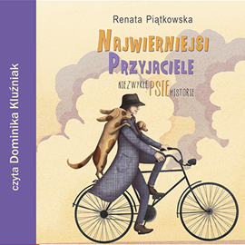 Audiobook Najwierniejsi przyjaciele  - autor Renata Piątkowska   - czyta Dominika Kluźniak