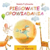 Audiobook Piegowate opowiadania  - autor Renata Piątkowska   - czyta Artur Barciś