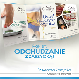 Audiobook Pakiet: Odchudzanie z Zarzycką!  - autor Dr Renata Zarzycka   - czyta Dr Renata Zarzycka